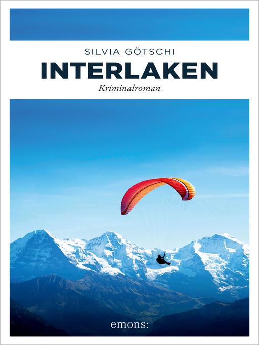 Title details for Interlaken by Silvia Götschi - Available